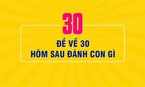 Đề về 30 hôm sau đánh con gì, giải mã ý nghĩa 30 trong giấc mơ