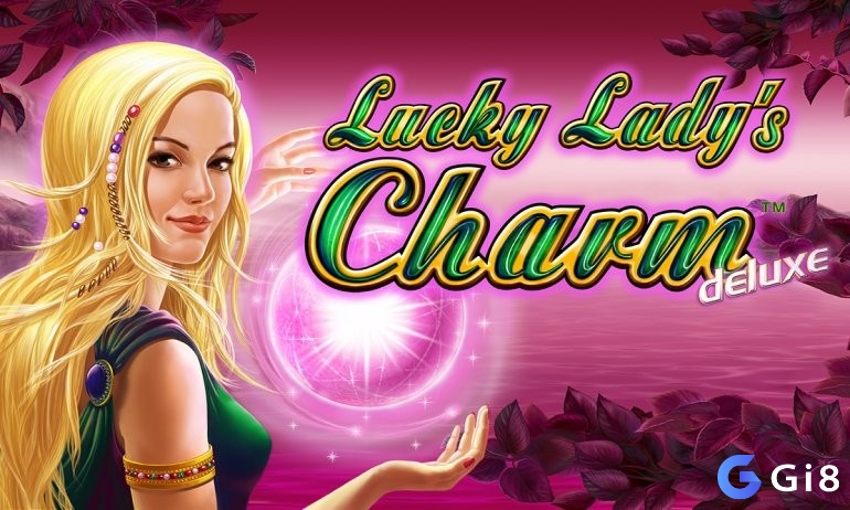 Tìm hiểu thông tin về slot game Lucky Lady's Charm Deluxe